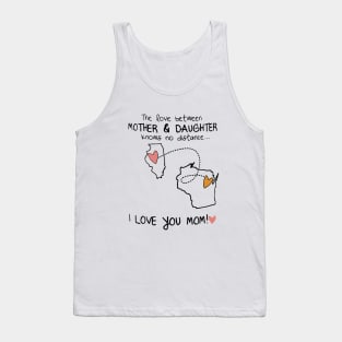 The Love Between Mother And Daughter Knows No Distance Daughter Tank Top